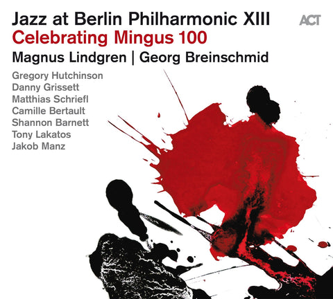 Jazz at Berlin Philharmonic XIII : Celebrating Mingus 100