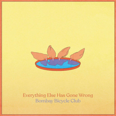 Bombay Bicycle Club Everything Else Has Gone Wrong Sister ray