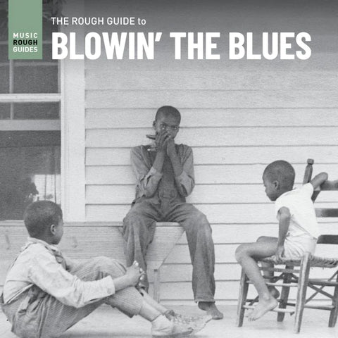 The Rough Guide To Blowin' The Blues