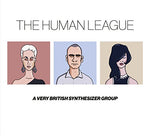 Human League Anthology - A Very British Synthesizer Group