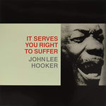 John Lee Hooker It Serves You Right To Suffer LP