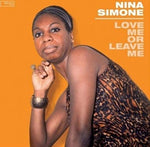 Nina Simone LOVE ME OR LEAVE ME - VINYLBAG LP 3596973648969