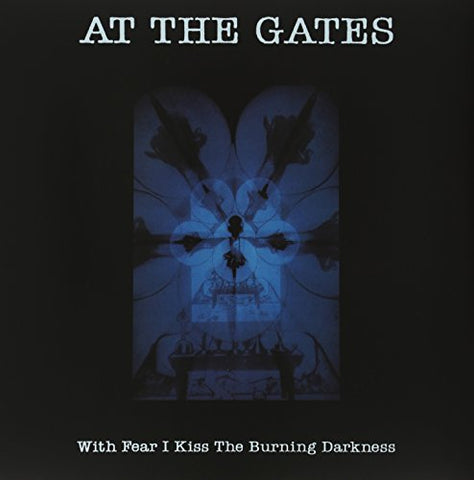 At The Gates With Fear I Kiss The Burning D LP 0801056838414