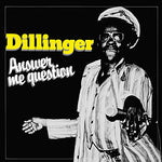 Dillinger Answer Me Question LP 8592735005815 Worldwide