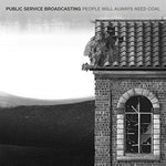 Public Service Broadcasting People Will Always Need Coal [12