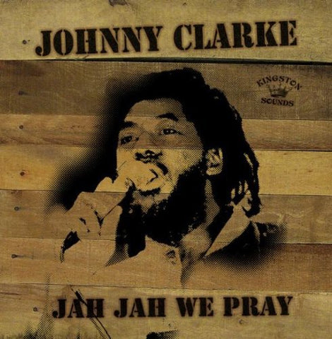 Clarke Johnny Jah Jah We Pray LP LP 5060135760311 Worldwide