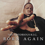 Notorious Big Born Again 2LP 0081227940966 Worldwide