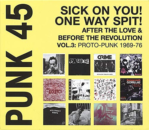 Various Punk 45: Sick On You! One Way Spit! After The Love