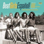 Various Artists Beat Girls Español! 1960s She-Pop From Spain