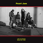 Pearl Jam Live In Chicago March 28 1992 LP 0889397520045