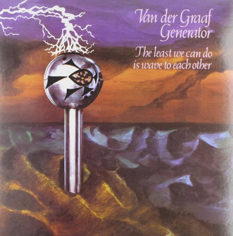 Van Der Graaf Generator The Least We Can Do Is Wave to LP