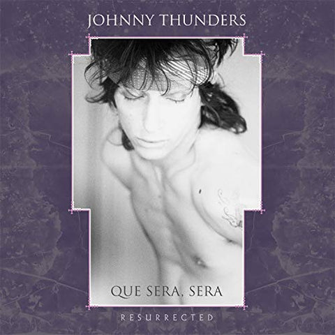 Johnny Thunders Que Sera Sera (Resurrected) 2LP