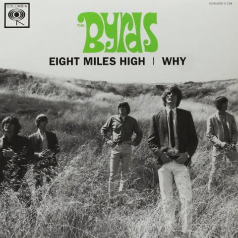 Byrds Eight Miles High/Why [7 VINYL] LP 0090771723819