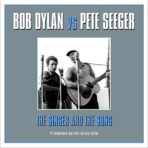 Bob Dylan Vs Pete Seeger The Singer And The Song (2LP Blue