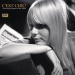 Various Artists C’est Chic! French Girl Singers of the 1960s