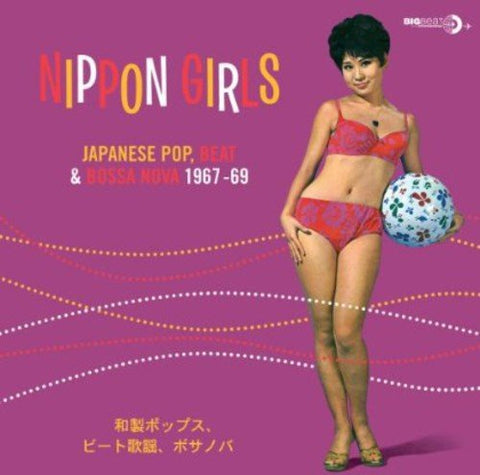 Various Artists Nippon Girls ~ Japanese Pop Beat & Bossa