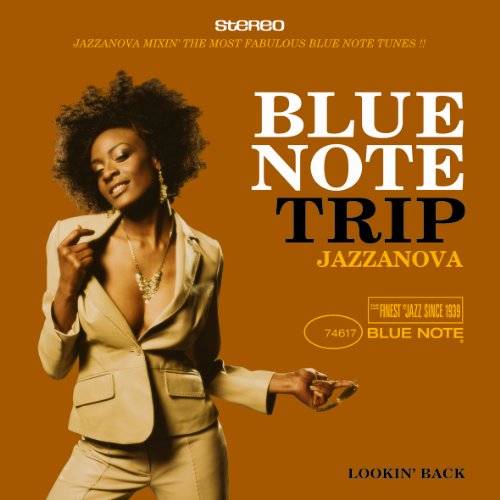 Blue Note Trip Jazzanova Lookin' Back – Sister Ray Blue Note Trip Jazzanova Lookin' Back – Sister Ray
