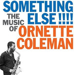Ornette Coleman Something Else!!!!: The Music Of Ornette