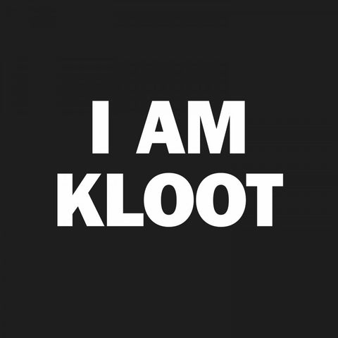 I AM KLOOT
