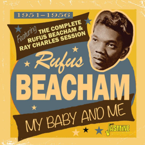 Baby and Me 1951-1956 Featuring the Complete Rufus Beacham and Ray Charles Session