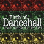 Various Birth of Dancehall - Black Solidarity 1976-1979 LP