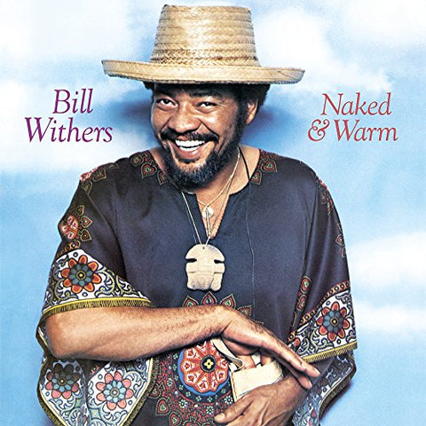 Bill Withers Naked and Warm [180 gm vinyl] LP 8719262003712