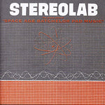 Stereolab The Groop Played Space Age Bachelor Pad Music LP