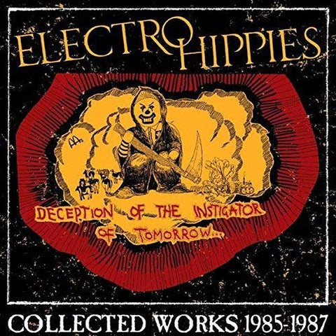 Electro Hippies Deception Of The Instigator Of Tomorrow: