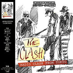 Clash THE CLASH - RADIO CLASH FROM TOKYO: LIMITED EDITION ON