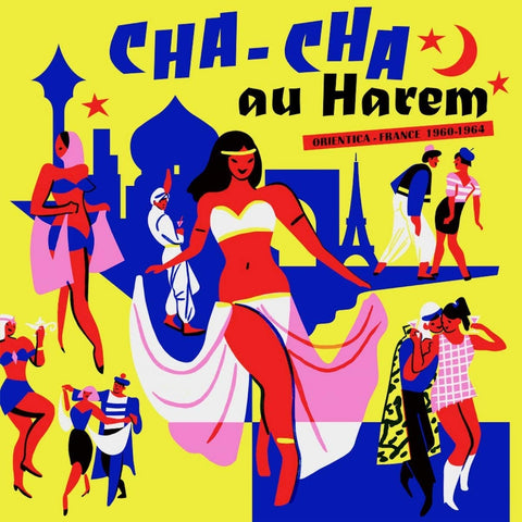 CHA CHA AU HAREM ORIENTICA - FRANCE 1960-1964