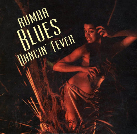 Rumba Blues 3 (Dancin’ Fever 1956-1960)