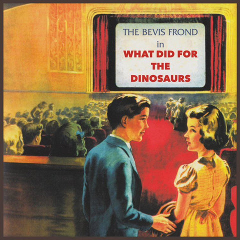 What Did For The Dinosaurs (RSD Oct 24th)