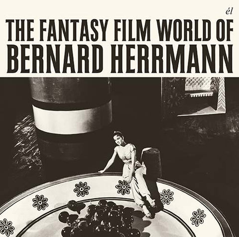 The Fantasy Film World of Bernard Herrman