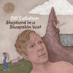 Bill Callahan Shepherd In A Sheepskin Vest Sister Ray