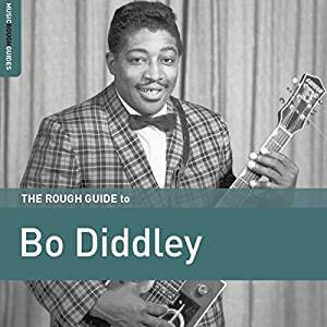 Bo Diddley Rough Guide Sister Ray