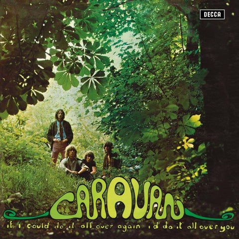 Caravan If I Could Do It All Over Again, I’d Do It All Over You Sister Ray