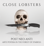 Close Lobsters Post Neo Anti (Arte Povera in the forest of