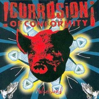 Corrosion Of Conformity Wiseblood Sister Ray