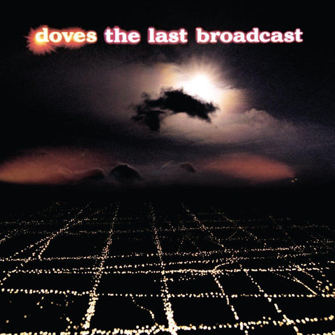 Doves The Last Broadcast Sister Ray