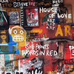 House Of Love She Paints Words In Red Sister Ray
