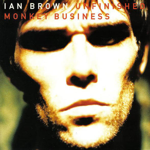 Ian Brown Unfinished Monkey Business Sister Ray