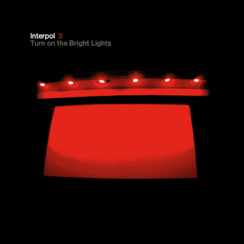 Interpol Turn On The Bright Lights Sister Ray