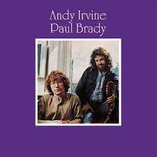 Andy Irvine / Paul Brady (2022 Reissue)