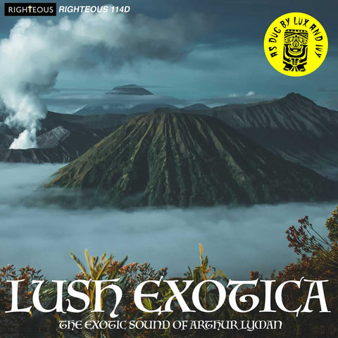 Lush Exotica – The Exotic Sound Of Arthur Lyman