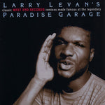 Larry Levan’s Classic West End Records Remixes Made Famous at the Legendary Paradise Garage