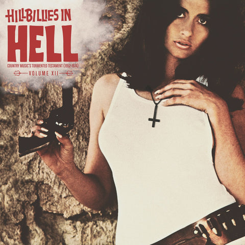 Hillbillies In Hell: Volume XII (RSD July 21)