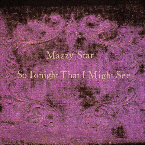 Mazzy Star So Tonight That I Might See LP 602557537574