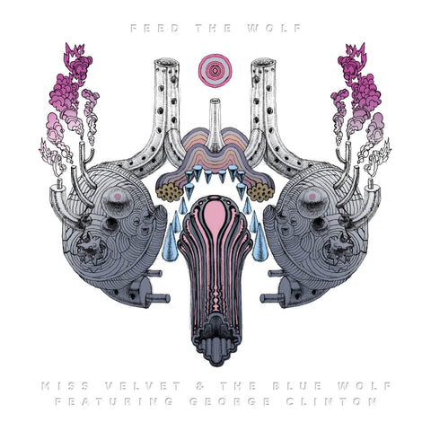 Miss Velvet & The Blue Wolf Feed The Wolf Sister Ray