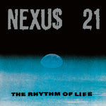 Nexus 21 The Rhythm of Life 2LP 5060731221698 Worldwide