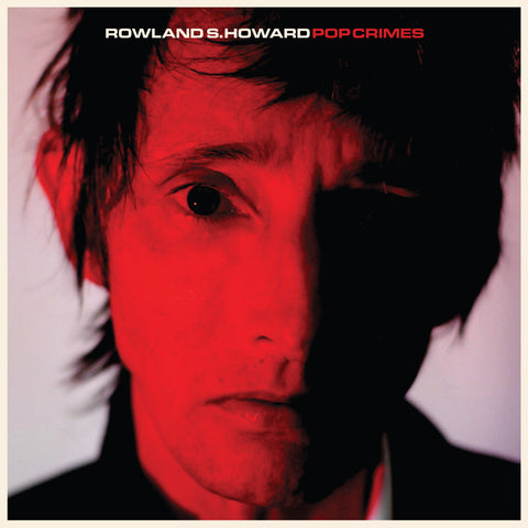 Rowland S Howard Pop Crimes 5400863027094 Worldwide Shipping